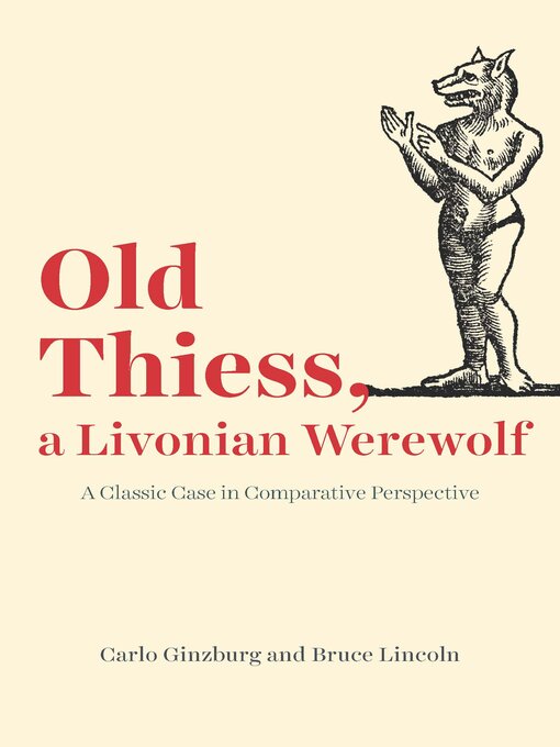 Title details for Old Thiess, a Livonian Werewolf by Carlo Ginzburg - Available